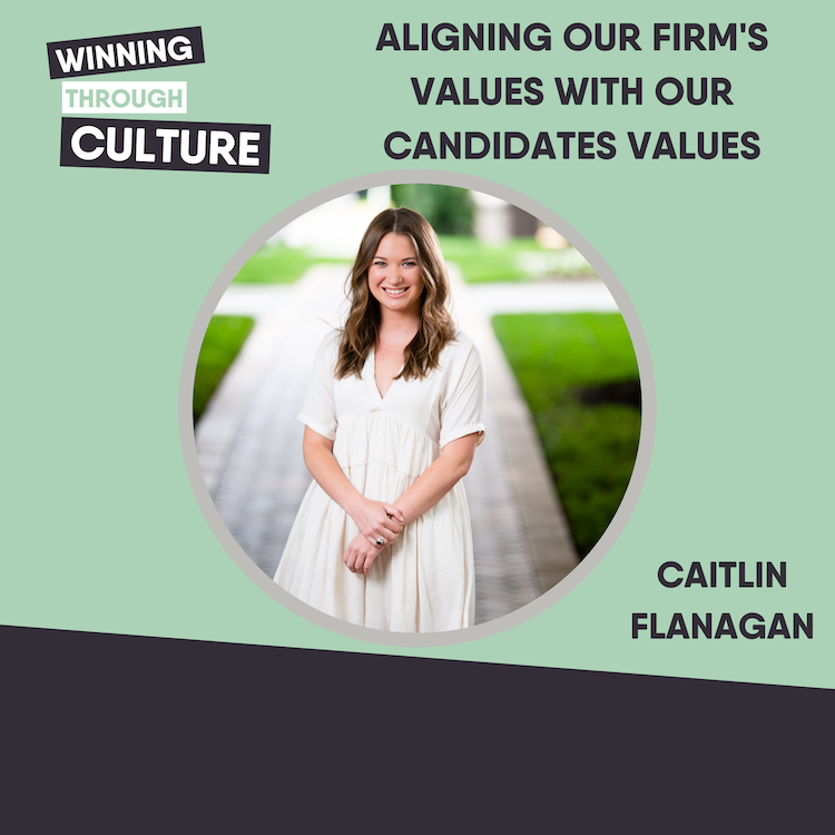 Aligning our Firm's Values with our Candidate's Values